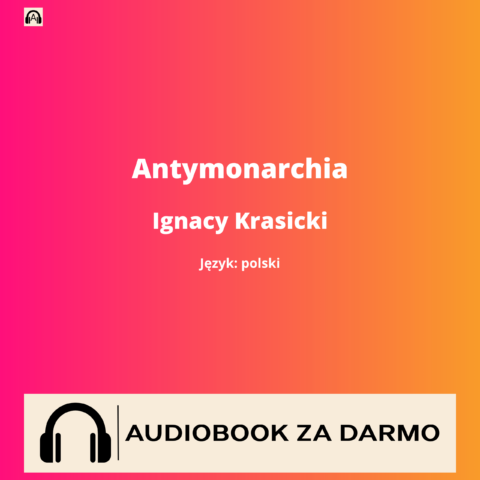 Ignacy Krasicki Antymonarchia audiobook