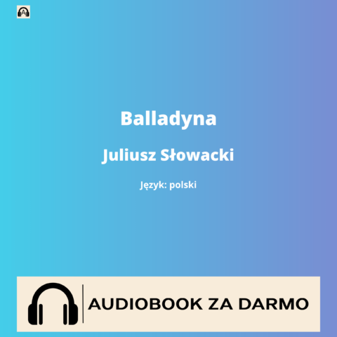 Juliusz Słowacki Balladyna audiobook