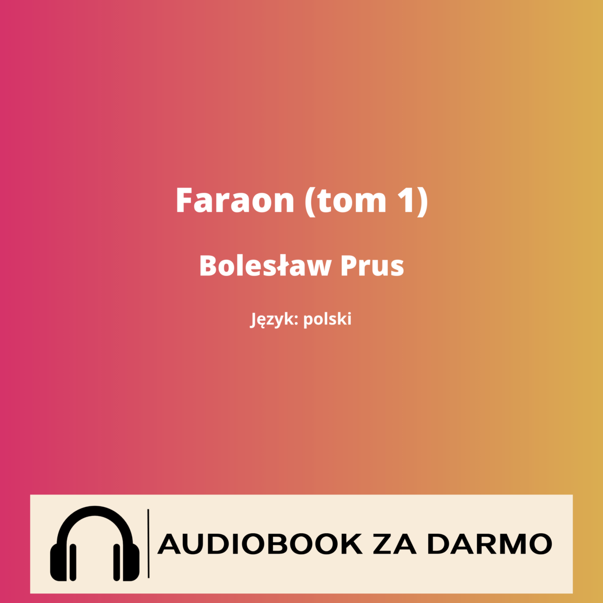 Bolesław Prus Faraon (tom 1) audiobook