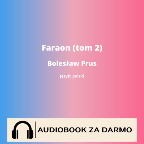 Bolesław Prus Faraon (tom 2) audiobook