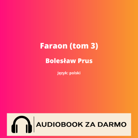 Bolesław Prus Faraon (tom 3) audiobook