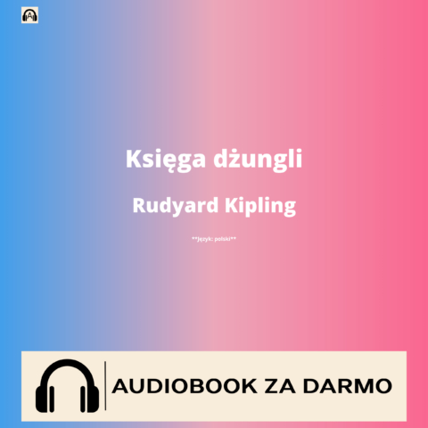 Rudyard Kipling Księga dżungli audiobook