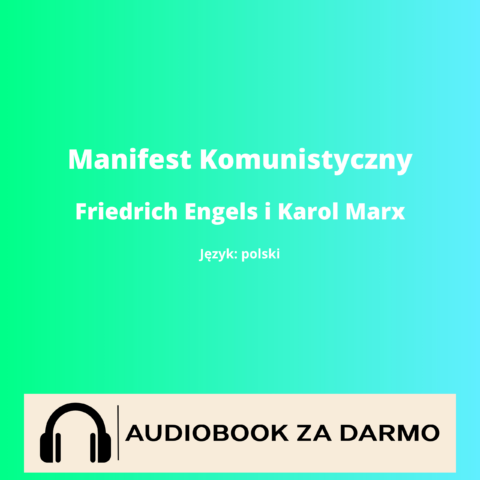Friedrich Engels i Karol Marx Manifest Komunistyczny audiobook
