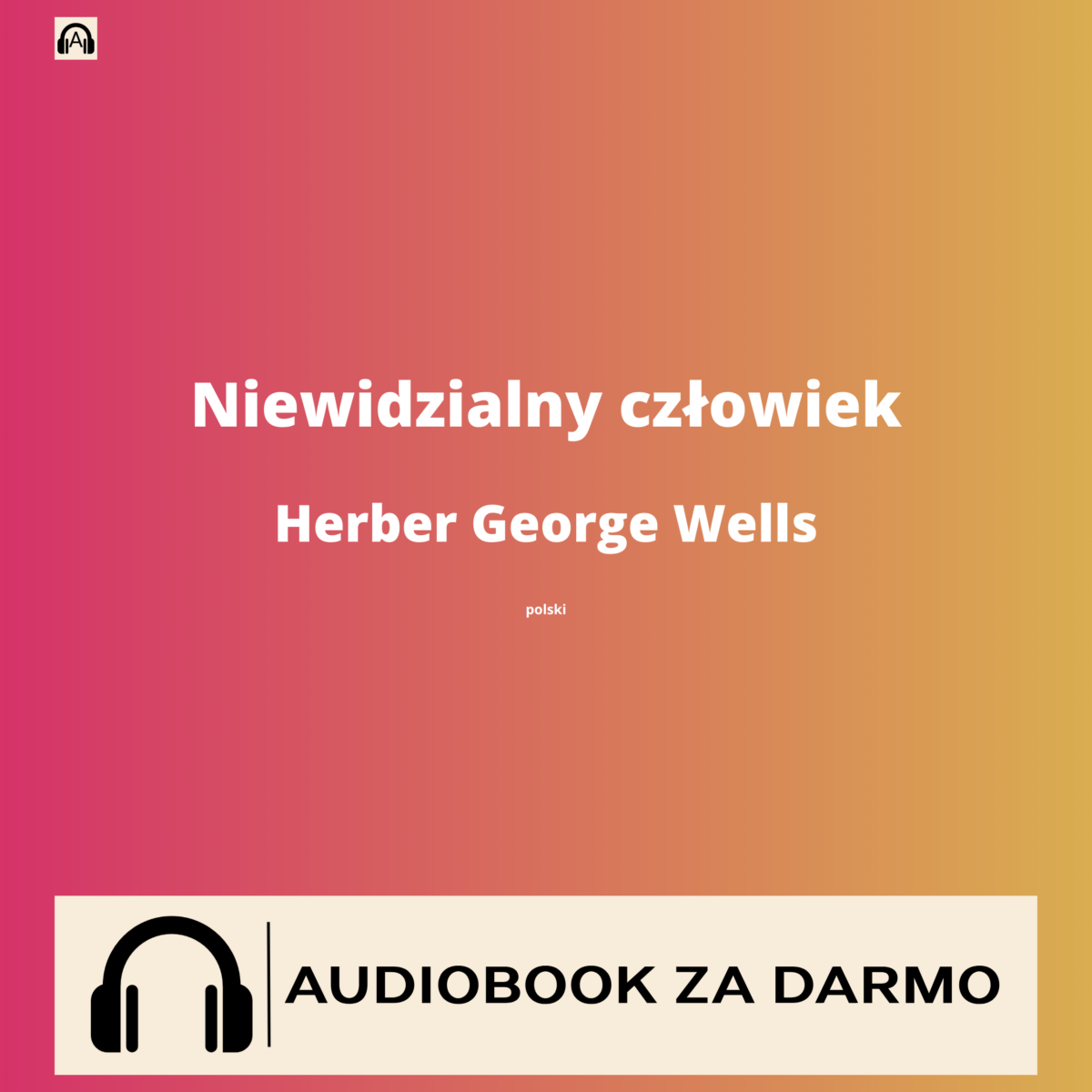 Herber George Wells Niewidzialny człowiek audiobook