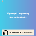 W pustyni i w puszczy<br /> Henryk Sienkiewicz