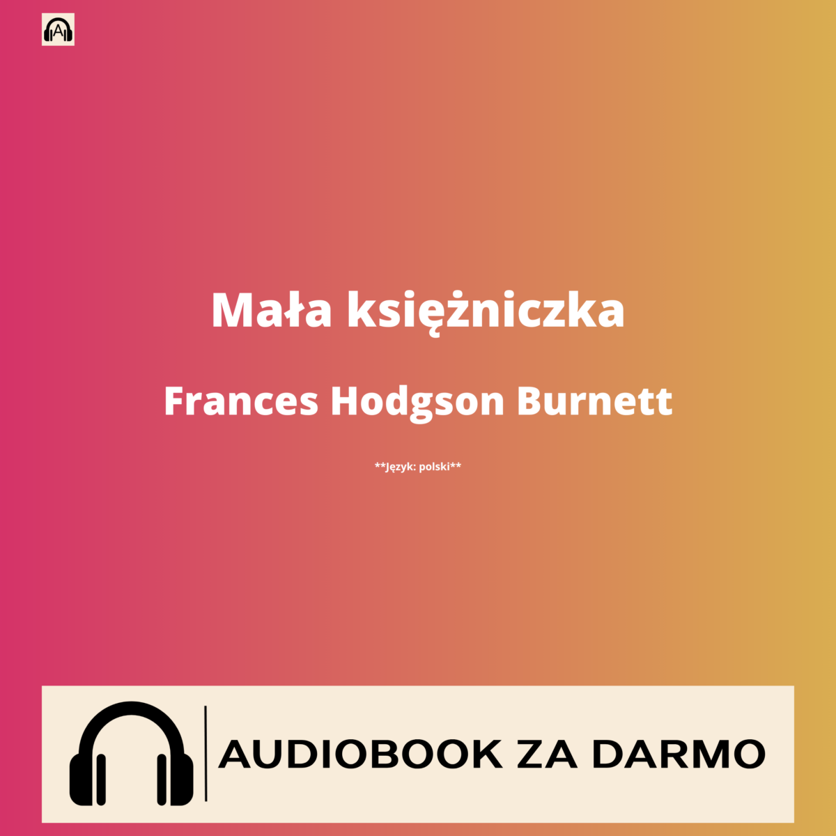 frances-hodgson-burnett-mala-ksiezniczka-audiobook Frances Hodgson Burnett Mała księżniczka audiobook