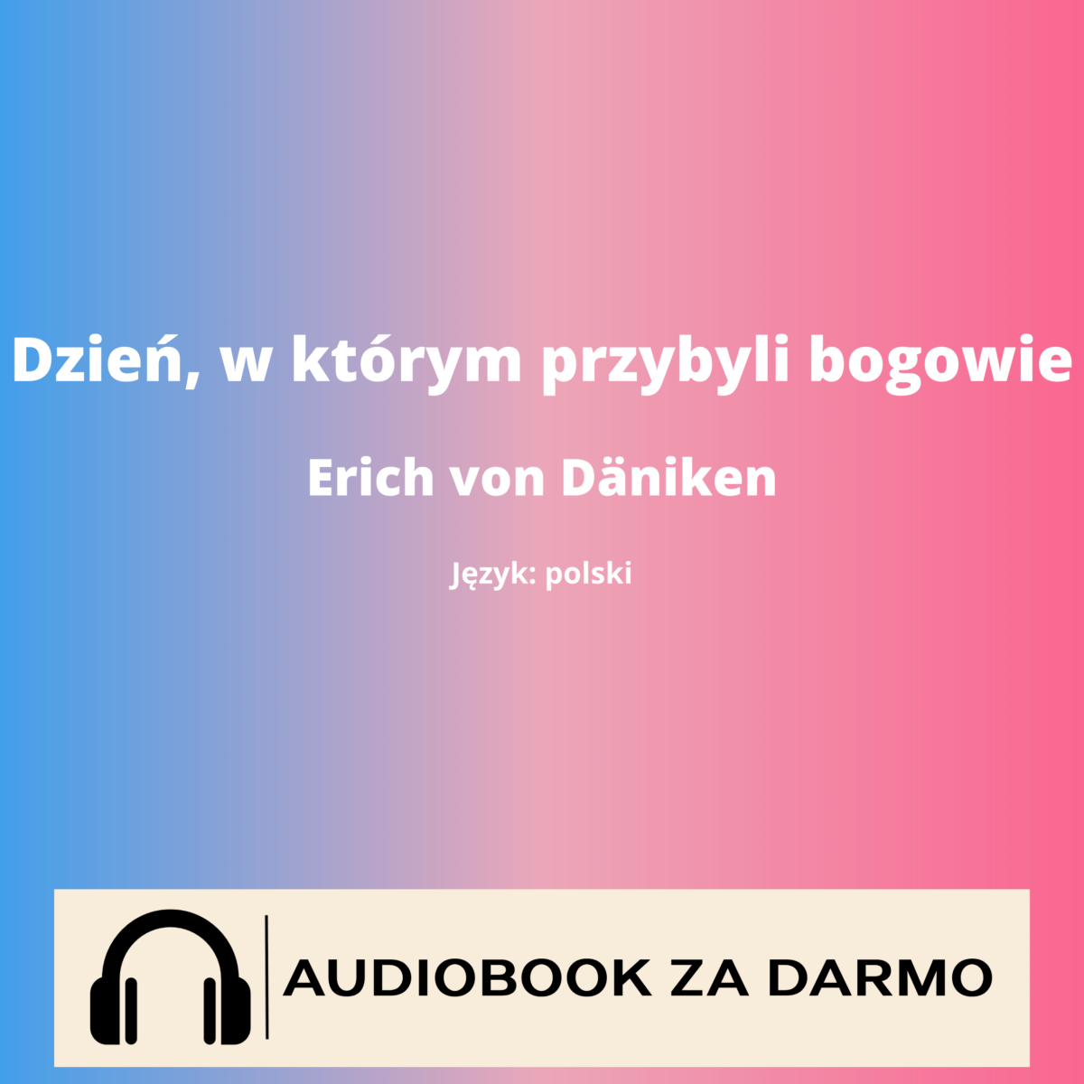 erich-von-daniken-dzien-w-ktorym-przybyli-bogowie-audiobook Erich von Däniken Dzień, w którym przybyli bogowie audiobook
