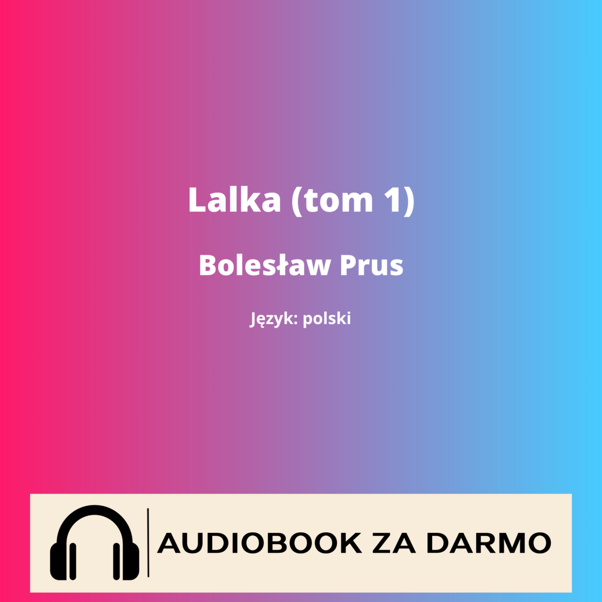 Bolesław Prus Lalka (tom 1) audiobook