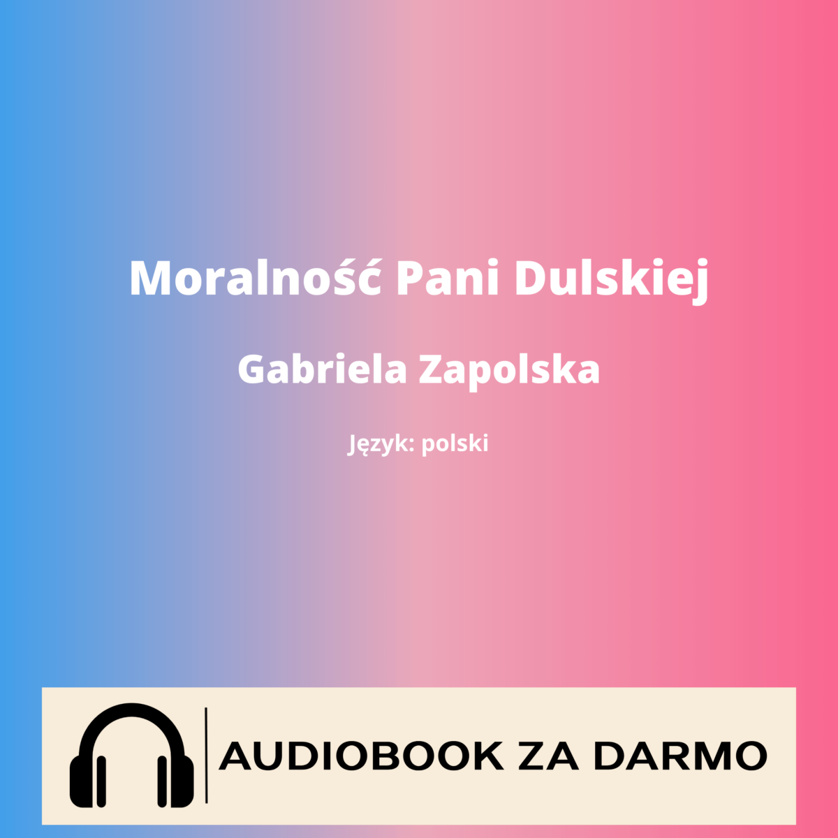 Gabriela Zapolska Moralność Pani Dulskiej audiobook
