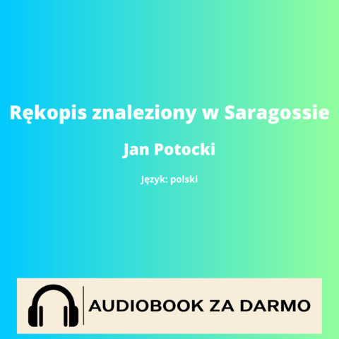 Jan Potocki Rękopis znaleziony w Saragossie audiobook