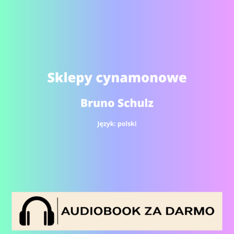 Bruno Schulz Sklepy cynamonowe audiobook