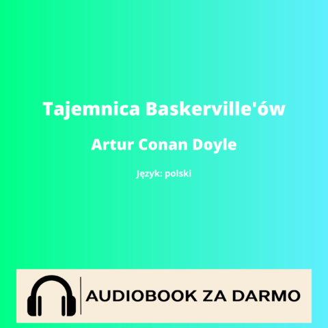 Artur Conan Doyle Tajemnica Baskerville'ów audiobook
